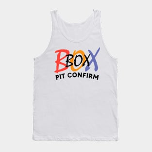 PIT CONFIRM Tank Top